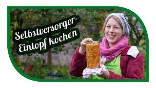 99% Selbst versorgt aus dem Garten, Eintopf, Suppe, Selbstversorgergarten #selbstversorgerküche