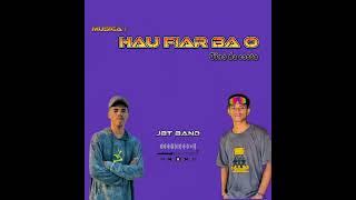 Hau Fiar Ba O -  (Adelino ft Risto) New Cover