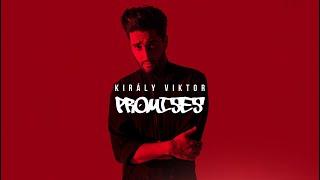 Kiraly Viktor - Promises (Official Music Video)