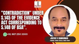 “Contradiction Under S.145 of the Evidence Act Corresponding to S.148 of BSA”