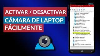 Cómo Activar o Desactivar la Cámara de mi Laptop o Portátil Fácilmente