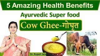 5 Amazing Health Benefits of Desi Cow Ghee | Ayurvedic Superfood