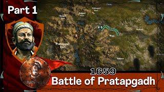 Wars of Marathas, ️ Battle of Pratapgadh 1659, Shivaji's first battle.