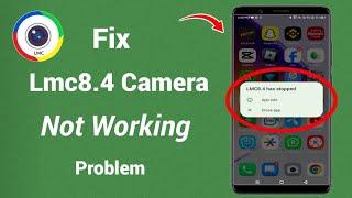 How To Fix Lmc8.4 Not Working Problem (2024) | LMC 8.4 Camera Install & Open Problem Solve |