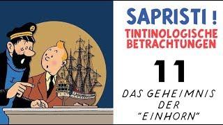 Sapristi! - 11 -  Das Geheimnis der "Einhorn" (Tintin / Tim und Struppi)