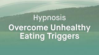 Hypnosis for Weight Loss: Beat Unhealthy Eating Triggers (Female Voice) | Grace Smith Hypnosis