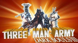 Dark Souls 3 - Three Man Army featuring LightningBlade & DaveControl