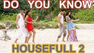 Do You Know Housefull 2 Full Video Song (official ) Akshay Kumar, Asin