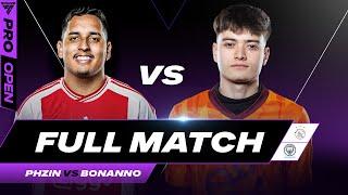 PHZIN VS BONANNO | FULL MATCH | FC PRO OPEN WEEK 2 GROUP B