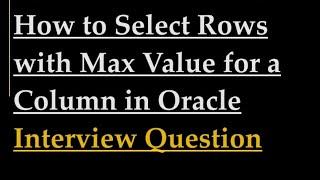 How to Fetch Rows has Max Value in Oracle