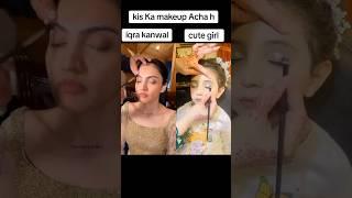 iqra kanwal vs cute girliqra kanwal new vlog#sistrology #wedding #makeup #shotrs #shortvideo