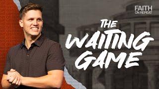 Faith on Repeat |  Part 2 - The Waiting Game