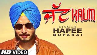 HAPEE BOPARAI: JATT KAUM (FULL SONG) | DESI CREW | LATEST PUNJABI SONG 2016