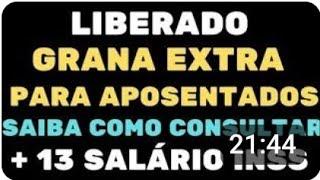 13° SALÁRIO INSS + LIBERADO GRANA EXTRA PARA APOSENTADOS E PENSIONISTAS DO INSTITUTO NACIONAL