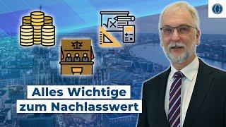 Wie kann ich einen Nachlasswert ermitteln? - Rechtsanwalt erklärt