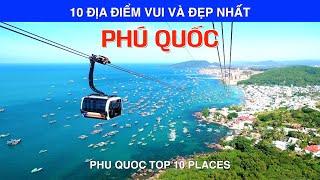 DU LỊCH và KHÁM PHÁ 10 Địa Điểm Nổi Tiếng, Vui và Đẹp Nhất Phú Quốc Việt Nam. PHU QUOC TOP 10 PLACES