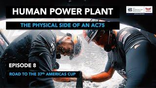 America's Cup Ep8: The Human Power Plant