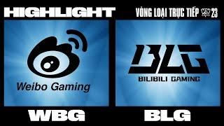 Highlight | WBG vs BLG | CKTG 2023 - BÁN KẾT 1