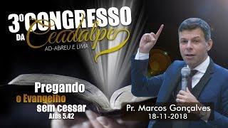 3º Congresso da Ceadalpe - Pr. Marcos Gonçalves