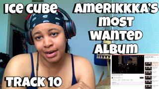 ICE CUBE “ AMERIKKKA’S MOST WANTED ALBUM REACTION TRACK 10 “ IM ONLY OUT FOR ONE THANG “