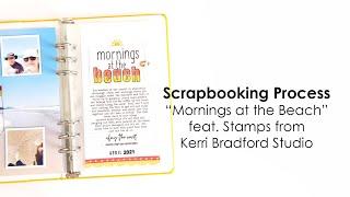 Scrapbooking Process | "Mornings at the Beach" feat. Kerri Bradford Studio Stamps