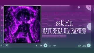 satirin - MATUSHKA ULTRAFUNK | FL Studio Mobile | Free FLM