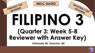 FILIPINO 3 QUARTER 3 WEEK 5-8 REVIEWER WITH ANSWER KEY #melcbased #pivot #education #filipinosubject