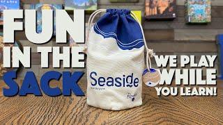 We Play Seaside While You Learn It!