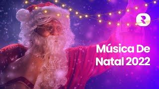 Música De Natal 2022  As Melhores Musicas Natalinas 2022  Mix Musicas De Natal 2022 Sua Musica