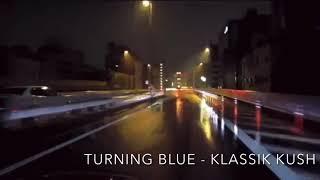 TURNING BLUE - KLASSIK KUSH (AMV) PROD BY 1080PALE