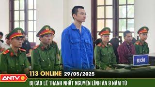Vụ 'Tịnh thất Bồng Lai': Tuyên án bị cáo Lê Thanh Nhất Nguyên | Bản tin 113 online ngày 29/5 | ANTV
