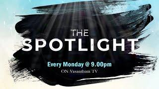 The Spotlight | Every Monday at 9.00 PM | Prime Tv