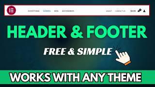 How To Build Headers And Footers Using Elementor For FREE (Any Theme)