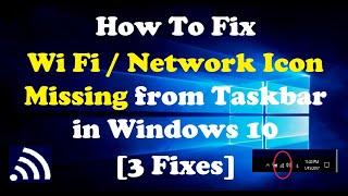 How To Fix Wi Fi / Network Icon Missing from Taskbar in Windows 10 [3 Fixes]