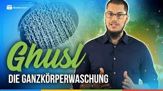 Die Ganzkörperwaschung (Ghusl) - So wird es gemacht