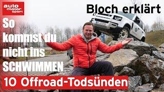 Offroad-Todsünden! Daruf musst du achten - Bloch erklärt #181 I auto motor und sport