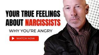 The Narcissist Disgusts You, Own Your Feelings.