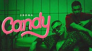 2BONA - CANDY  (OFFICIAL VIDEO 2021)