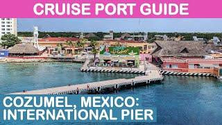 Cozumel, Mexico Cruise Port Guide: International Pier Cruise Center