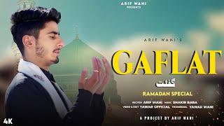 GAFLAT NEW KASHMIRI NAAT || ARIF WANI || SHAKIR BABA | RAMAZAN SPECIAL 2025