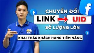 Chuyển Đổi Link Thành UID - Khai Thác Khách Hàng Tiềm Năng Facebook Dễ Dàng!