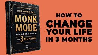 Monk Mode: How To Change Your Life In 3 Months (Audiobook)