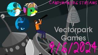 Vectorpark Games - candyman106 Streams (9/6/24 + 9/8/24)