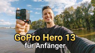 GoPro Hero 13 Black für Anfänger - das große Tutorial zur neuen Action Kamera