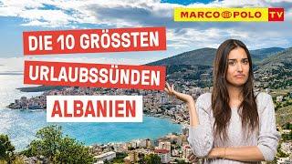 10 Dinge, die du in ALBANIEN auf keinen Fall tun solltest