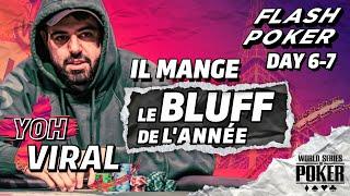 ️️️️Le Flash des WSOP, Day 6/7: le show Malo Latinois, Yoh Viral revient sur le bluff de l’année