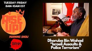 Dhoruba Bin Wahad Joins The Rise-Up! Morning Show (Episode 10)