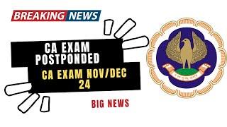 Breaking News | CA Exam November/December 2024 Postponed ! | Don’t skip
