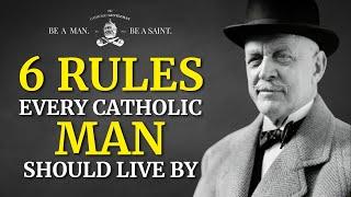 6 Rules Every Catholic Man Should Live By | The Catholic Gentleman