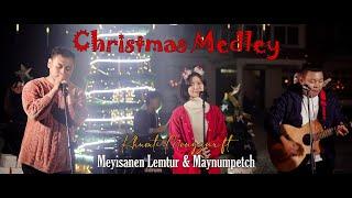 Christmas Medley | Khumti Mongzar @meyisanenlemtur @Maynumpetch